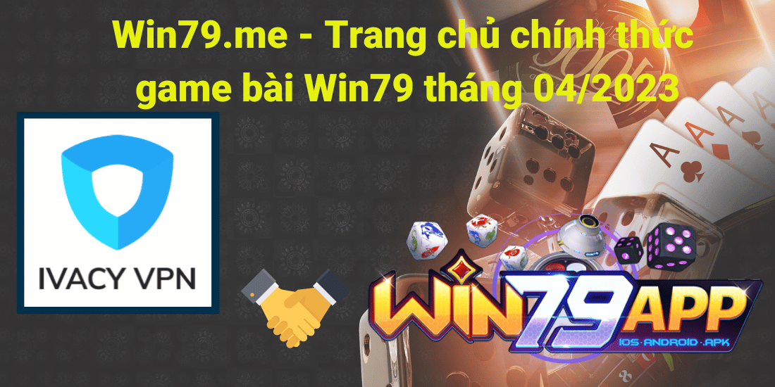 Domain WIN79.me phát hành tháng 04/2023